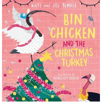 Bin Chicken and the Christmas Turkey by Kate and Jol Temple