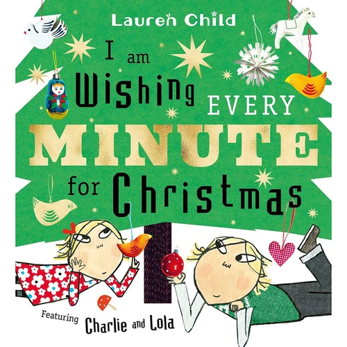 I am Wishing Every Minute for Christmas by Lauren Child