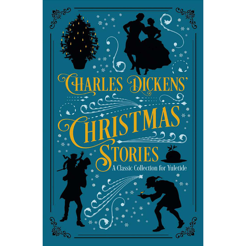 Charles Dickens Christmas Stories - A Classic Collection for Yuletide